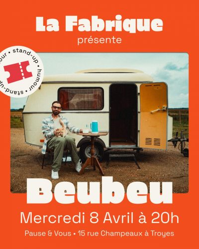 La Fabrique présente : Beubeu en spectacle !