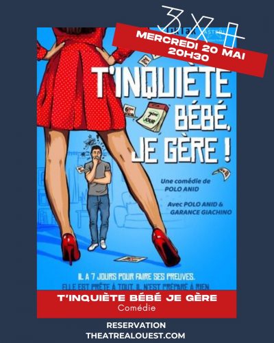 T’inquiète bébé je gère !