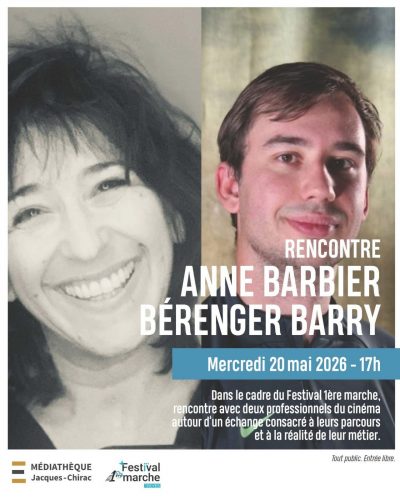 Festival 1ère marche – Rencontre avec Anne Barbier & Bérenger Barry