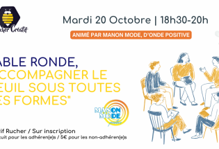 Table ronde “Accompagner le deuil sous toutes ses formes”