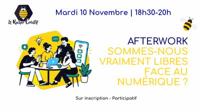 Afterwork : Sommes-nous vraiment libres face au numérique ?